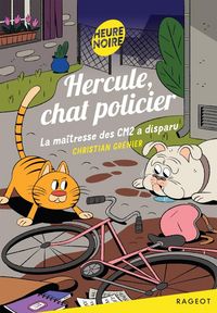 Produktbild: Hercule, chat policier. La ma&icirc;tresse des CM2 a disparu