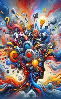 Produktbild: Understanding ADHD: A Simplified Guide