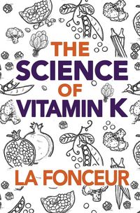 Produktbild: The Science of Vitamin K