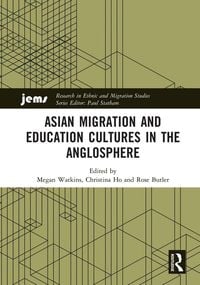 Produktbild: Asian Migration and Education Cultures in the Anglosphere