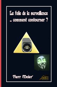 Produktbild: La folie de la surveillance