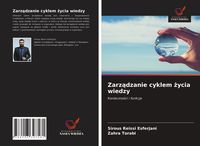 Produktbild: Zarz&iquest;dzanie cyklem &iquest;ycia wiedzy