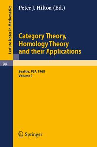 Produktbild: Category Theory, Homology Theory and Their Applications. Proceedings of the Conference Held at the Seattle Research of t