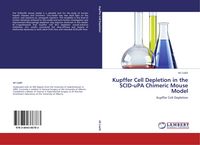 Produktbild: Kupffer Cell Depletion in the SCID-uPA Chimeric Mouse Model