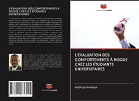 Produktbild: L'&eacute;valuation des Comportements &Agrave; Risque Chez Les &Eacute;tudiants Universitaires