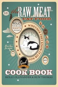 Produktbild: The Raw Meat Cat Food Cookbook