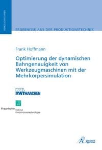 Produktbild: Optimierung der dynamischen Bahngenauigkeit von Werkzeugmaschinen