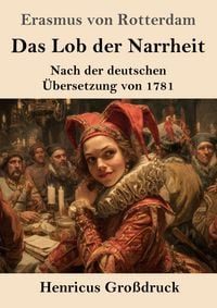 Produktbild: Das Lob der Narrheit (Gro&szlig;druck)