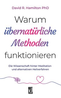 Produktbild: Warum &uuml;bernat&uuml;rliche Methoden funktionieren