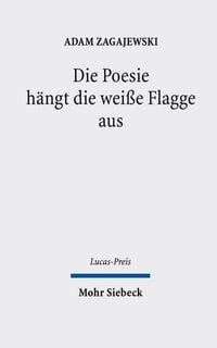 Produktbild: Die Poesie h&auml;ngt die wei&szlig;e Flagge aus