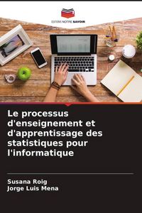 Produktbild: Le processus d'enseignement et d'apprentissage des statistiques pour l'informatique
