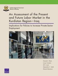 Produktbild: An Assessment of the Present and Future Labor Market in the Kurdistan Region--Iraq