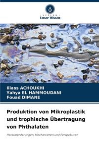 Produktbild: Produktion von Mikroplastik und trophische &Uuml;bertragung von Phthalaten