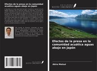 Produktbild: Efectos de la presa en la comunidad acu&aacute;tica aguas abajo en Jap&oacute;n