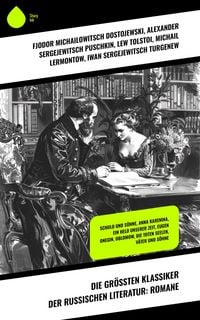 Produktbild: Die gr&ouml;&szlig;ten Klassiker der russischen Literatur: Romane