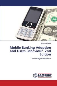 Produktbild: Mobile Banking Adoption and Users Behaviour. 2nd Edition
