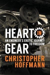 Produktbild: HEART in Gear: An Engineer's Erotic Journey to Freedom