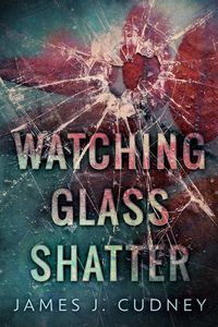 Produktbild: Watching Glass Shatter