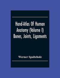 Produktbild: Hand-Atlas Of Human Anatomy (Volume I) Bones, Joints, Ligaments