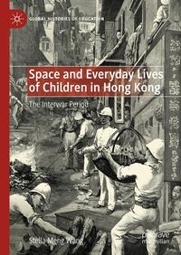 Produktbild: Space and Everyday Lives of Children in Hong Kong