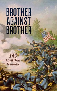 Produktbild: Brother against Brother: 140 Civil War Memoirs