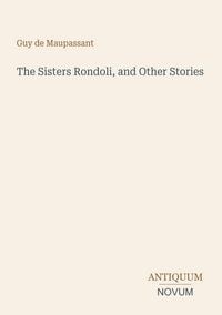 Produktbild: The Sisters Rondoli, and Other Stories