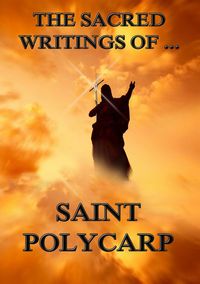 Produktbild: The Sacred Writings of Saint Polycarp