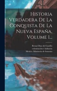 Produktbild: Historia Verdadera De La Conquista De La Nueva Espa&ntilde;a, Volume 1...
