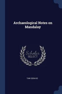 Produktbild: Archaeological Notes on Mandalay