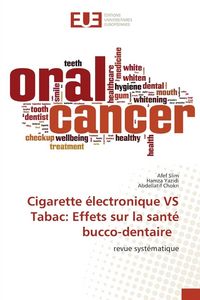 Produktbild: Cigarette &eacute;lectronique VS Tabac: Effets sur la sant&eacute; bucco-dentaire
