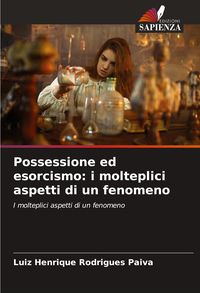 Produktbild: Possessione ed esorcismo: i molteplici aspetti di un fenomeno