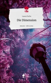 Produktbild: Die Dimension. Life is a Story - story.one