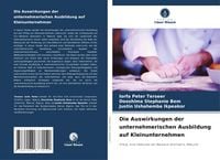 Produktbild: Die Auswirkungen der unternehmerischen Ausbildung auf Kleinunternehmen