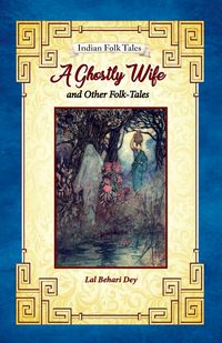 Produktbild: A Ghostly Wife and Other Folk-tales