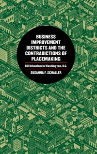 Produktbild: Business Improvement Districts and the Contradictions of Placemaking