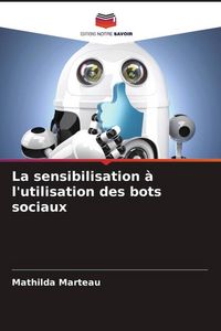 Produktbild: La sensibilisation &agrave; l'utilisation des bots sociaux