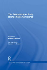 Produktbild: The Articulation of Early Islamic State Structures
