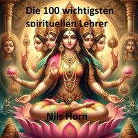 Produktbild: Die 100 wichtigsten spirituellen Lehrer