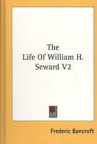 Produktbild: The Life of William H. Seward V2