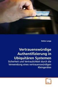 Produktbild: Lange, S: Vertrauensw&uuml;rdige Authentifizierung in Ubiquit&auml;ren