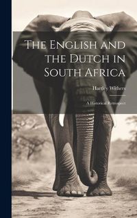 Produktbild: The English and the Dutch in South Africa: A Historical Retrospect