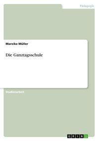 Produktbild: Die Ganztagsschule