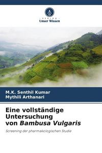 Produktbild: Eine vollst&auml;ndige Untersuchung von Bambusa Vulgaris