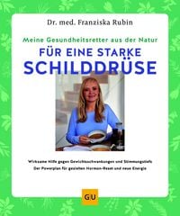 Produktbild: Meine Gesundheitsretter aus der Natur f&uuml;r eine starke Schilddr&uuml;se