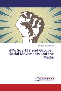 Produktbild: #Yo Soy 132 and Occupy: Social Movements and the Media