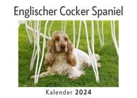 Produktbild: Englischer Cocker Spaniel (Wandkalender 2024, Kalender DIN A4 quer, Monatskalender im Querformat mit Kalendarium, Das perfekte Geschenk)