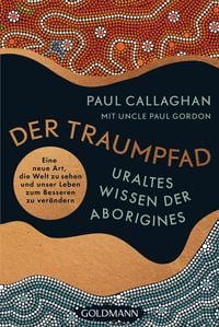 Produktbild: Der Traumpfad - Uraltes Wissen der Aborigines