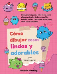 Produktbild: C&oacute;mo dibujar cosas lindas y adorables para principiantes