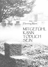 Produktbild: Mitgef&uuml;hl kann t&ouml;dlich sein