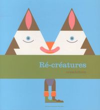 Produktbild: R&eacute;-cr&eacute;atures